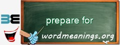 WordMeaning blackboard for prepare for